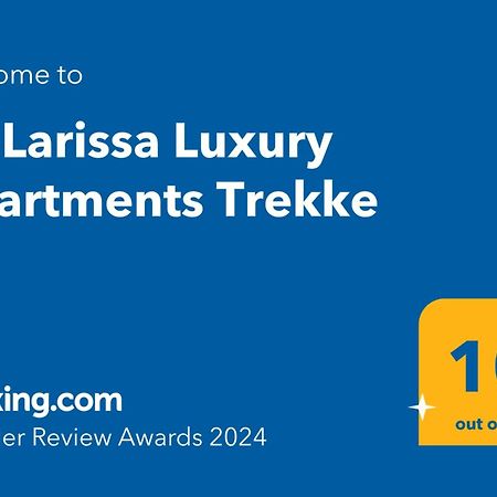 La Larissa Luxury Apartments Trekke Εξωτερικό φωτογραφία